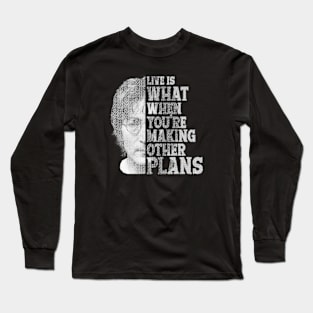 Live is Making Plans Long Sleeve T-Shirt